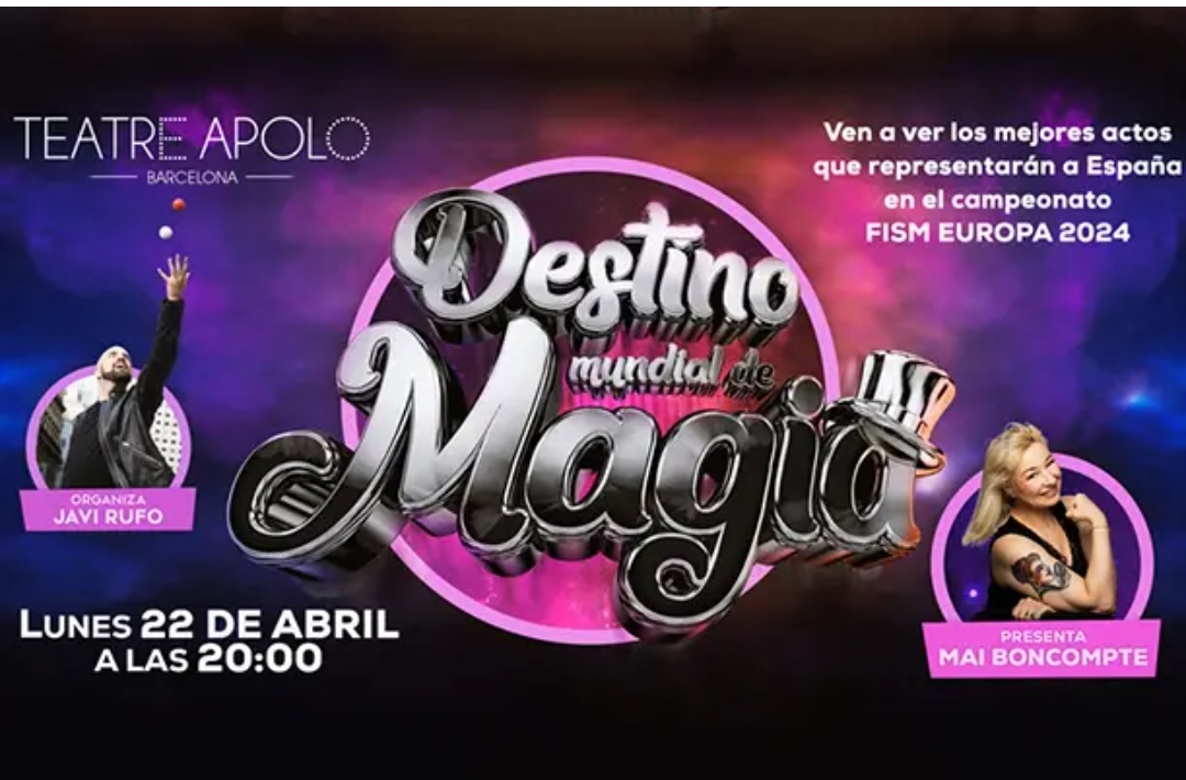 Destino Mundial de Magia 2024: La magia se duplica en Madrid y Barcelona