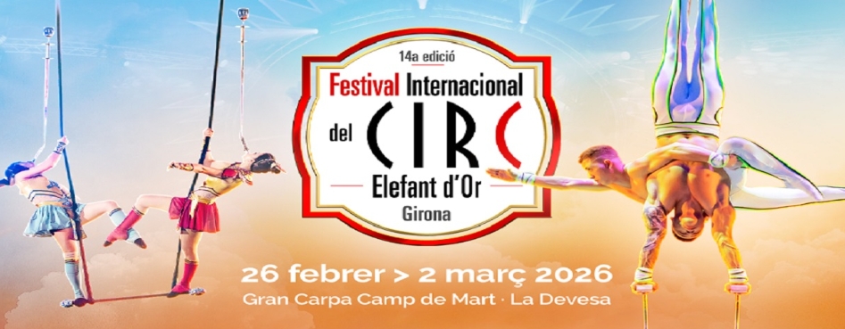 Girona se prepara para convertirse en uno de los principales radares europeos de nuevas tendencias del circ contemporani